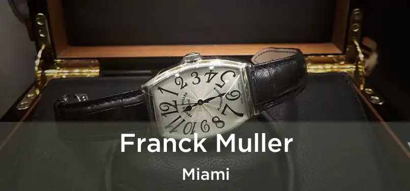  Franck Muller Miami