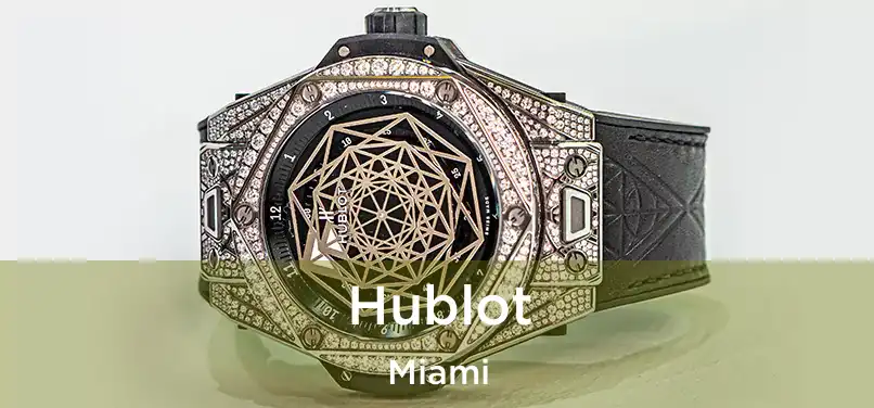  Hublot Miami