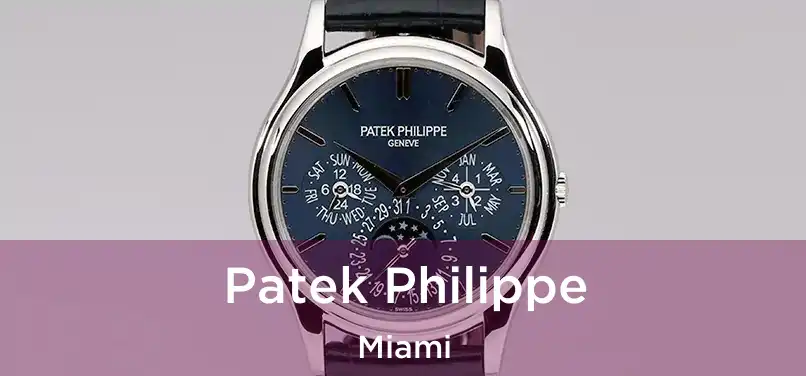  Patek Philippe Miami