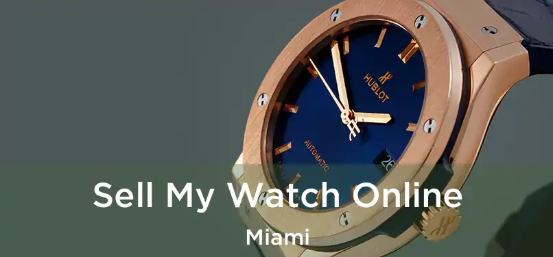  Sell My Watch Online Miami