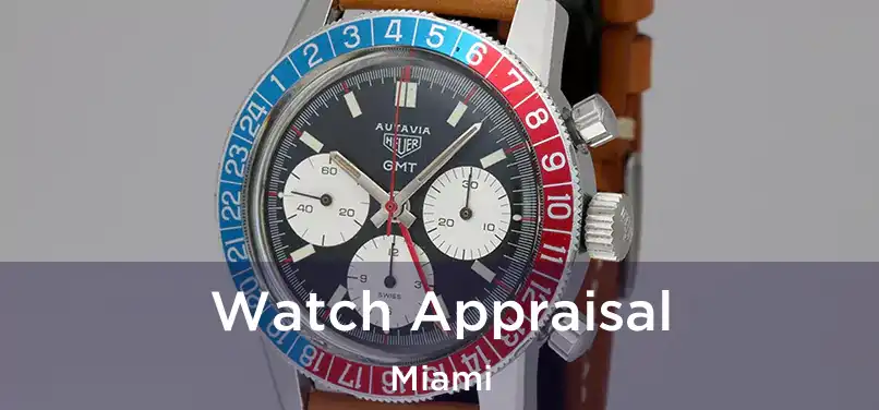  Watch Appraisal Miami