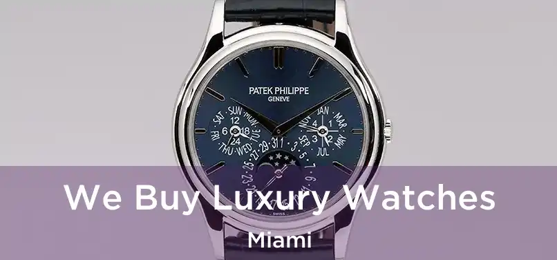  We Buy Luxury Watches Miami